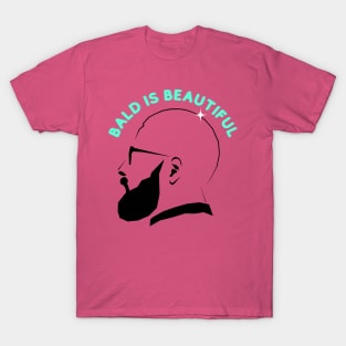 Bald is beautiful T-Shirt